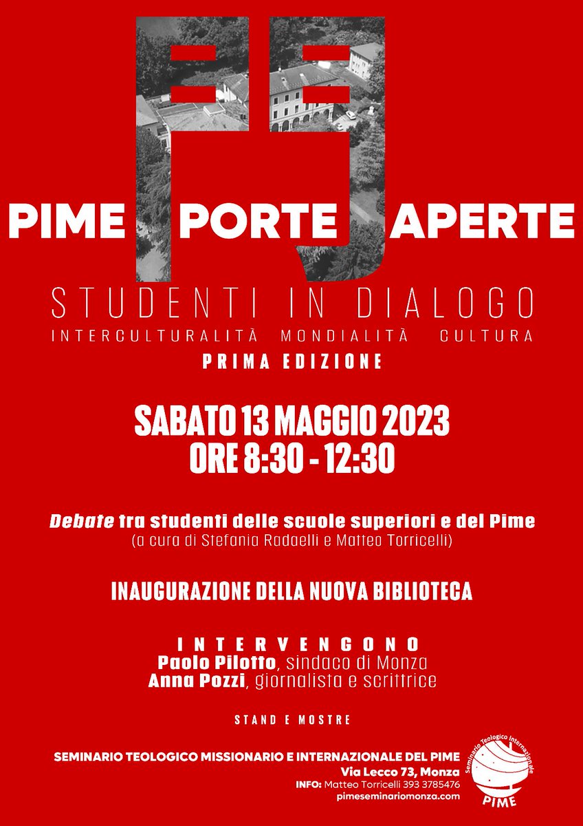 Sabato 13 maggio, al Pime di Monza, prima edizione di Pime porte aperte. Debate tra studenti delle superiori di Monza e Brianza e gli studenti di teologia. Inaugurazione della nuova biblioteca. Evento aperto e momento importante di apertura sul territorio e verso i ragazzi.