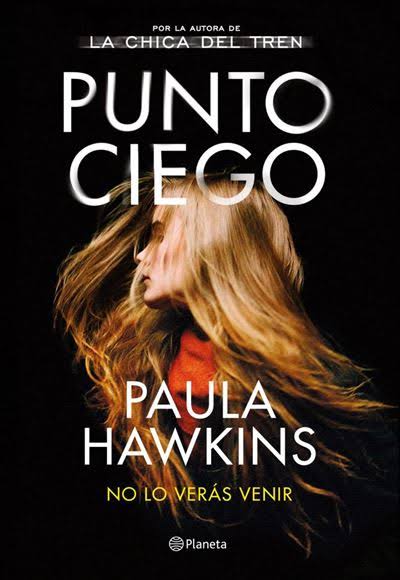 Siguiente libro, no son obras maestras pero entretienen un rato, #puntociego #Paulahawkins