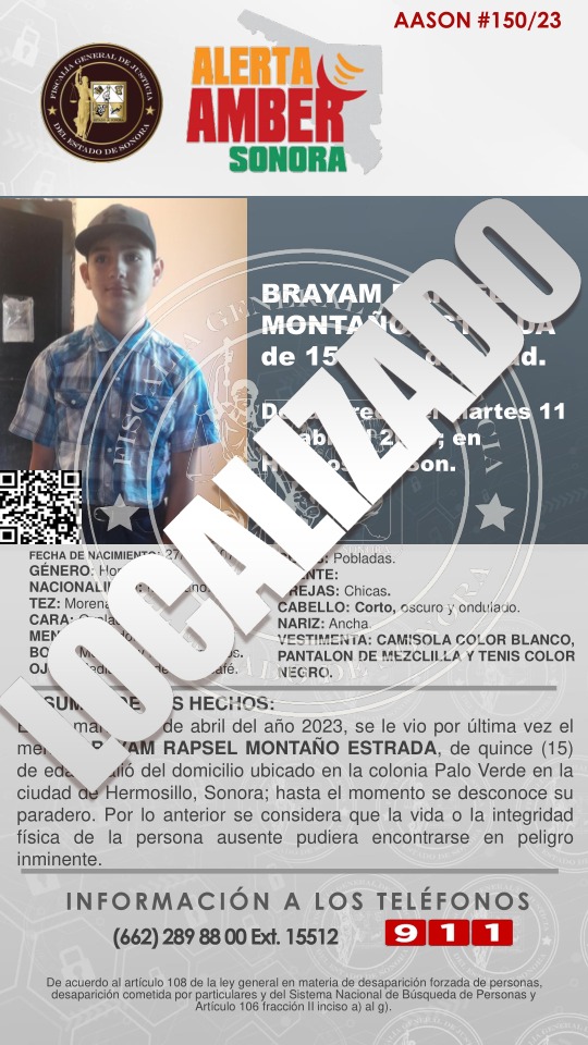 ✨Agradecemos a todos su valiosa colaboración por difundir  y contribuir en la localización del menor BRAYAM RAPSEL MONTAÑO ESTRADA, de 15 años de edad.✨🙌🏻

✅*SE DESACTIVA ALERTA AMBER SONORA, SE LOCALIZO SANO y SALVO*