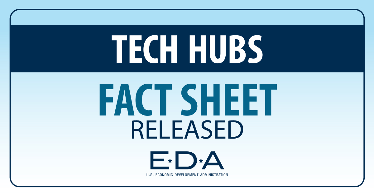 US_EDA's tweet photo. Just Released | Tech Hubs Program Fact Sheet  

See eligibility, timeline &amp; program details: https://t.co/tkJnsDiFWR

#EDATechHubs will strengthen US economic and nat'l security by ensuring the industries of the future—and their good jobs—start, grow, &amp; remain in the US. https://t.co/xTRbZcnxKi