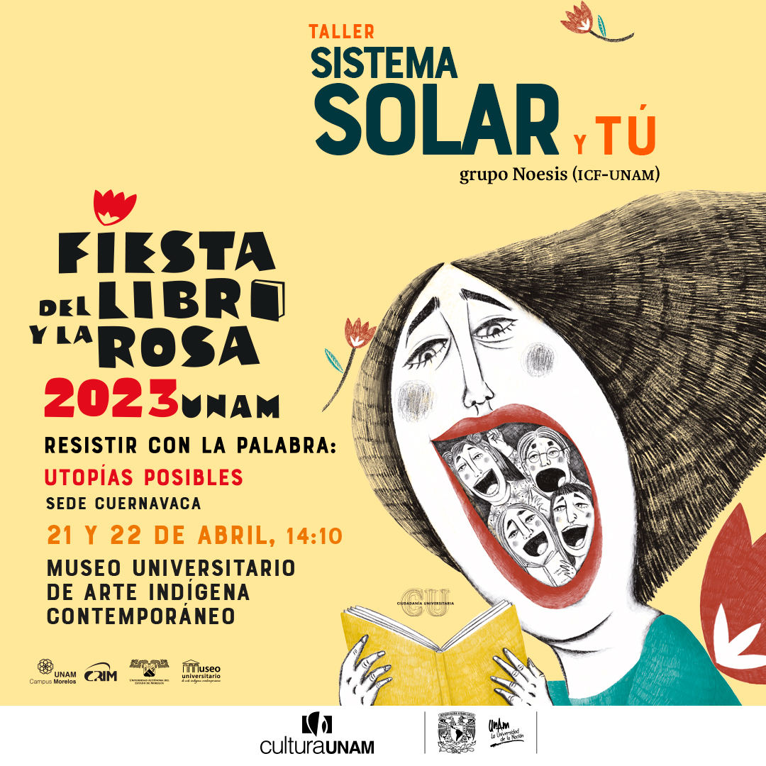 crim_unam's tweet photo. 🪐👫Taller "El sistema solar" con el grupo Noesis del @icf_unam 
📅viernes 21 de abril:
🕰14:10h.
🥳📖🌹Fiesta del Libro y la Rosa 2023 #Cuernavaca https://t.co/YCJhfWPlHc