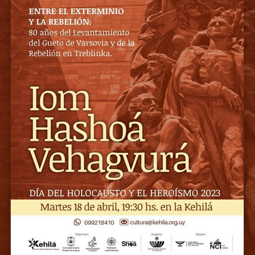 <a href="/KehilaUruguay/">Kehilá · Comunidad Israelita del Uruguay</a> invita al Acto Central del Día del Holocausto y el Heroísmo 2023 "Entre el exterminio y la rebelión: 80 años del Levantamiento del Gueto de Varsovia y de la Rebelión en Treblinka". Martes 18-4, 19.30hs. en Kehilá. Con el apoyo de CCIU cciu.org.uy/dia-del-holoca…
