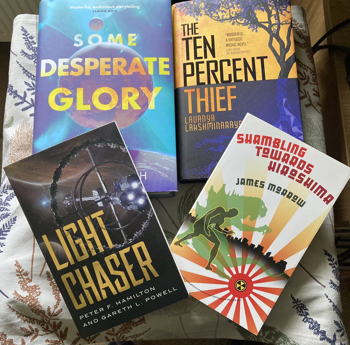 Second part of todays books:

Some Desperate Glory by Emily Tesh

The Ten Percent Thief by Lavanya Lakshminarayan

Light Chaser by Peter Hamilton and Gareth Powell

Shambling Towards Hiroshima by James Morrow