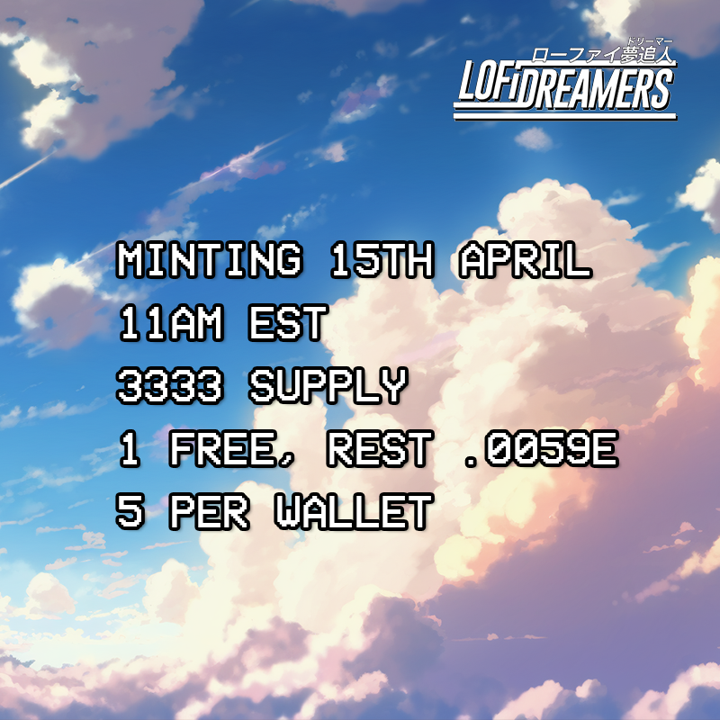 LOFI DREAMERS is minting tomorrow.
~22 hours more to our launch!

3333 Supply
1 Free Mint each, .0059e for extra
5 per wallet

15th APRIL
11:00AM EST
16:00PM UTC

Links will be on our official twitter an hour before mint🎼
