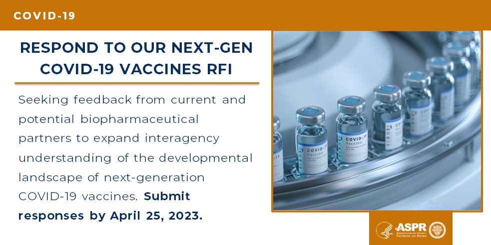 We’ve released a Request for Information (RFI) seeking information from current and potential biopharmaceutical partners regarding the advanced development landscape of next-generation #COVID19 #vaccines. Submit by April 25, 2023. Learn more: ow.ly/SG2f50NJqVn