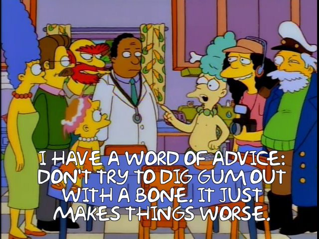 djinbetween's tweet photo. @Joshstrangehill I have said some variation of this more than many Simpsons quotes: https://t.co/q7ZupXujGy