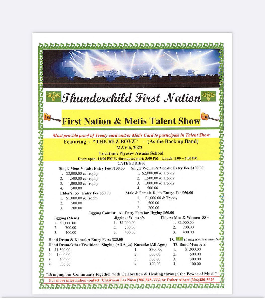 I’m happy to announce Thunderchild First Nation will be hosting a First Nation and Métis Talent Show on May 6, 2023. We would like to invite all to come and support and be part of this celebration. We believe music and dance is medicine, we are doing this for community healing.