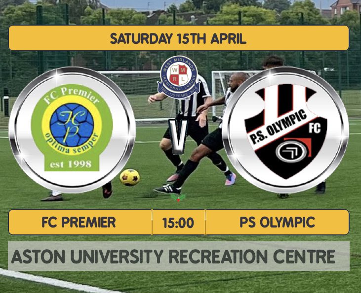 Saturday 

West Midlands Regional 

Division 2

FC Premier vs @psolympicfc 

Aston University Recreation Centre 
Great Barr 

3pm KO 

Free Entry