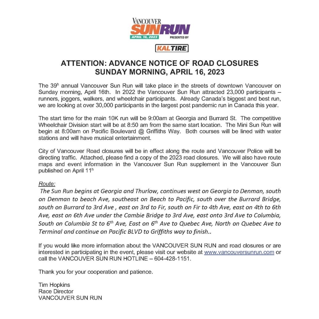 Please take note of the Road Closures that are scheduled to take place on Sunday, April 16th for the duration of the #VanSunRun 

For more details, visit vancouversunrun.com.