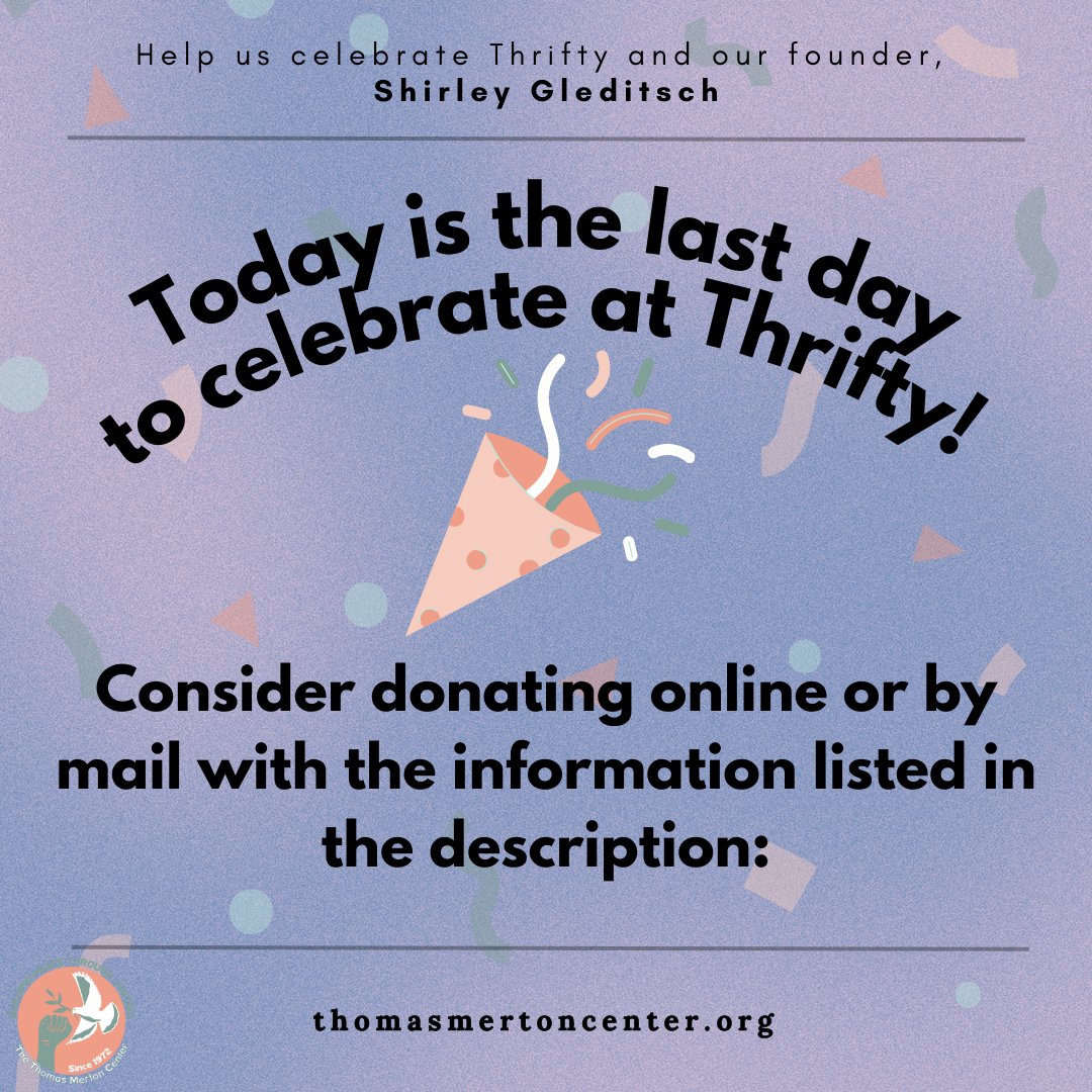 Stop by the store today and tomorrow from 12pm-3pm for sales, games and community. Make checks payable to the Thomas Merton Center with East End Community Thrift in the notation, and mail to 1256 Franklin Ave. Pittsburgh, PA 15221. Or, pay online at thomasmertoncenter.org .