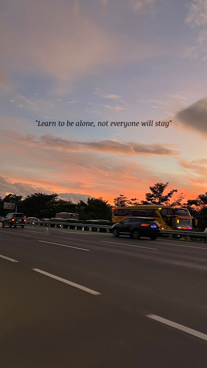 Learn to be alone, not everyone will stay ✍🏻