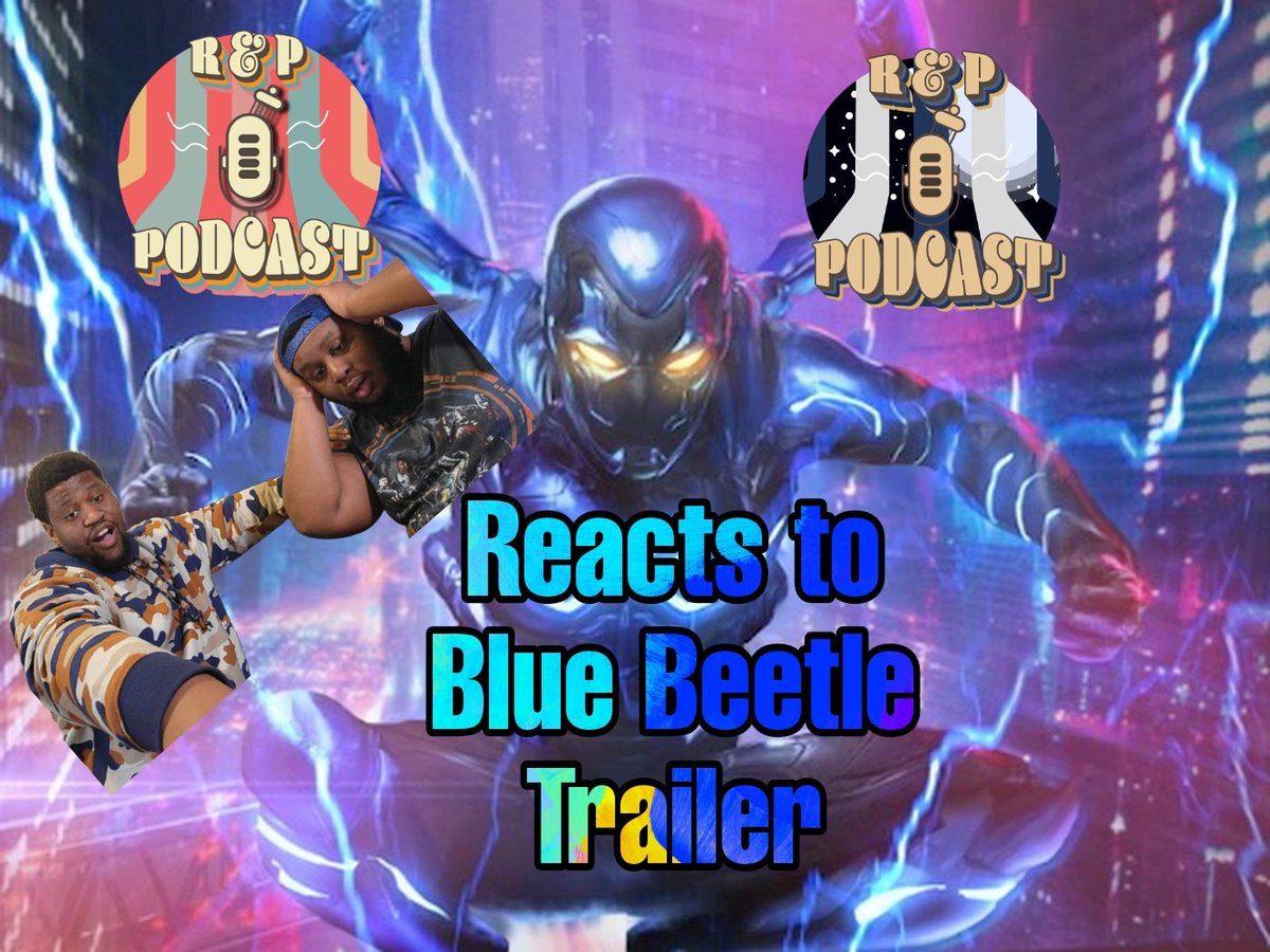 RndP_Ent's tweet photo. R&amp;P reacts to DC's "Blue Beetle" trailer and give opinions on the future of the DCEU! Tune in and enjoy!
https://t.co/d6lVykHTv2

#rnppodcast #BlueBeetle #dccomics #dceu #dceuedit #react #reaction #reactionvideo #podcast https://t.co/6kCUqP70pA