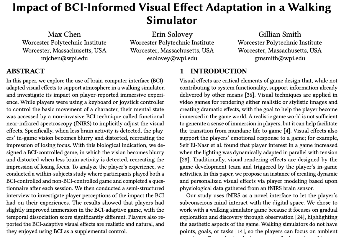 Max Chen (@maxjchen1) on Twitter photo Yesterday I presented our research "Impact of BCI-Informed Visual Effect Adaptation in Walking Simulator" at #FDG2023 on behalf of my co-authors @gillianmsmith and <a href="/erinsolovey/">Erin Treacy Solovey (hci.social/@Erinsol)</a>. We explored using BCI as supplementary control to affect visual effects in a video game. Yesterday I presented our research "Impact of BCI-Informed Visual Effect Adaptation in Walking Simulator" at #FDG2023 on behalf of my co-authors @gillianmsmith and <a href="/erinsolovey/">Erin Treacy Solovey (hci.social/@Erinsol)</a>. We explored using BCI as supplementary control to affect visual effects in a video game.