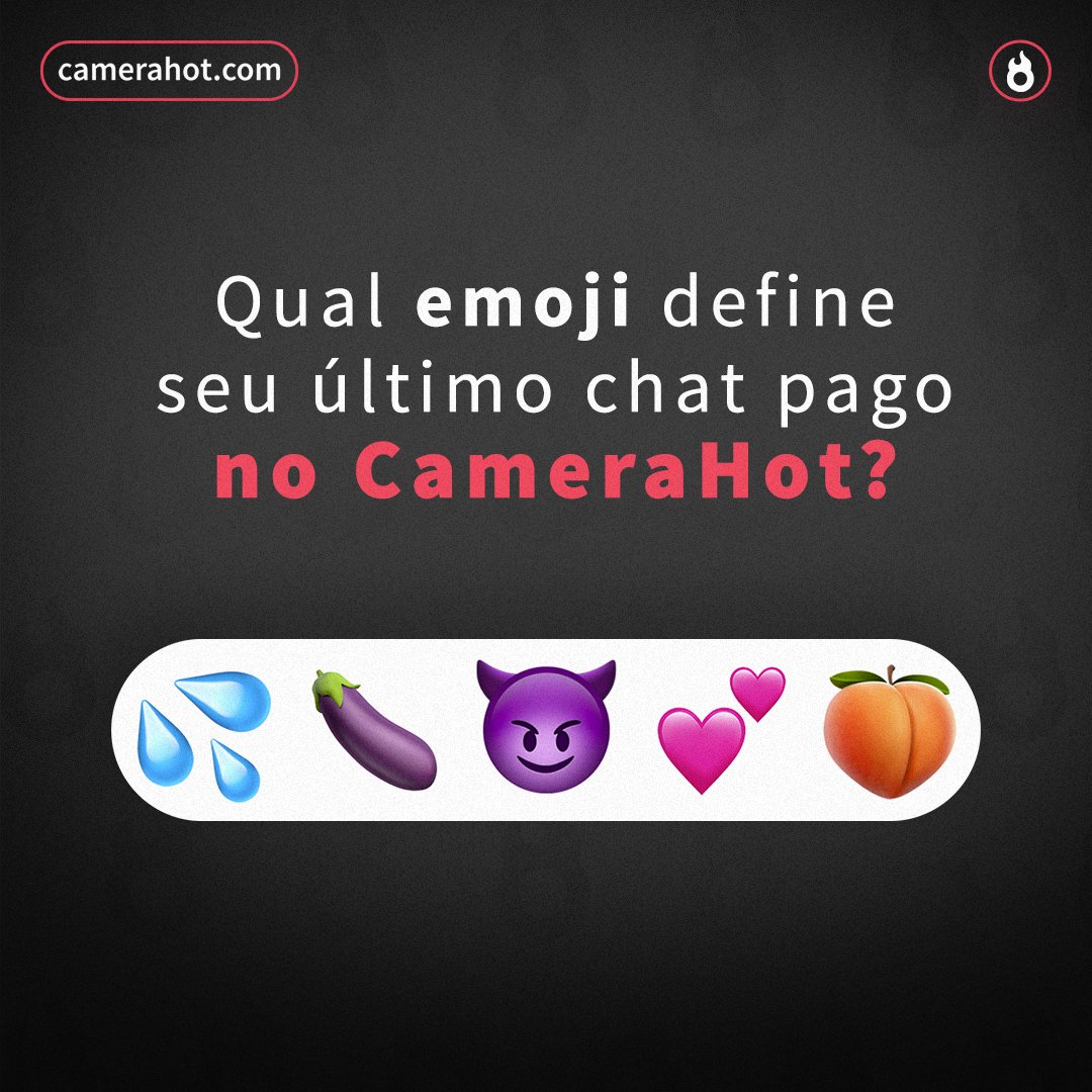 Valendo 30 de bônus! Dê RT e COMENTE esse post com os emojis que definem seu último chat no CameraHot.com! 

Sorteio de 3 felizardos no dia 20/04.