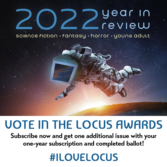 For the evening crowd, don't forget to vote in the Locus Awards! Deadline is tomorrow night, Pacific Time!!

poll.voting.locusmag.com