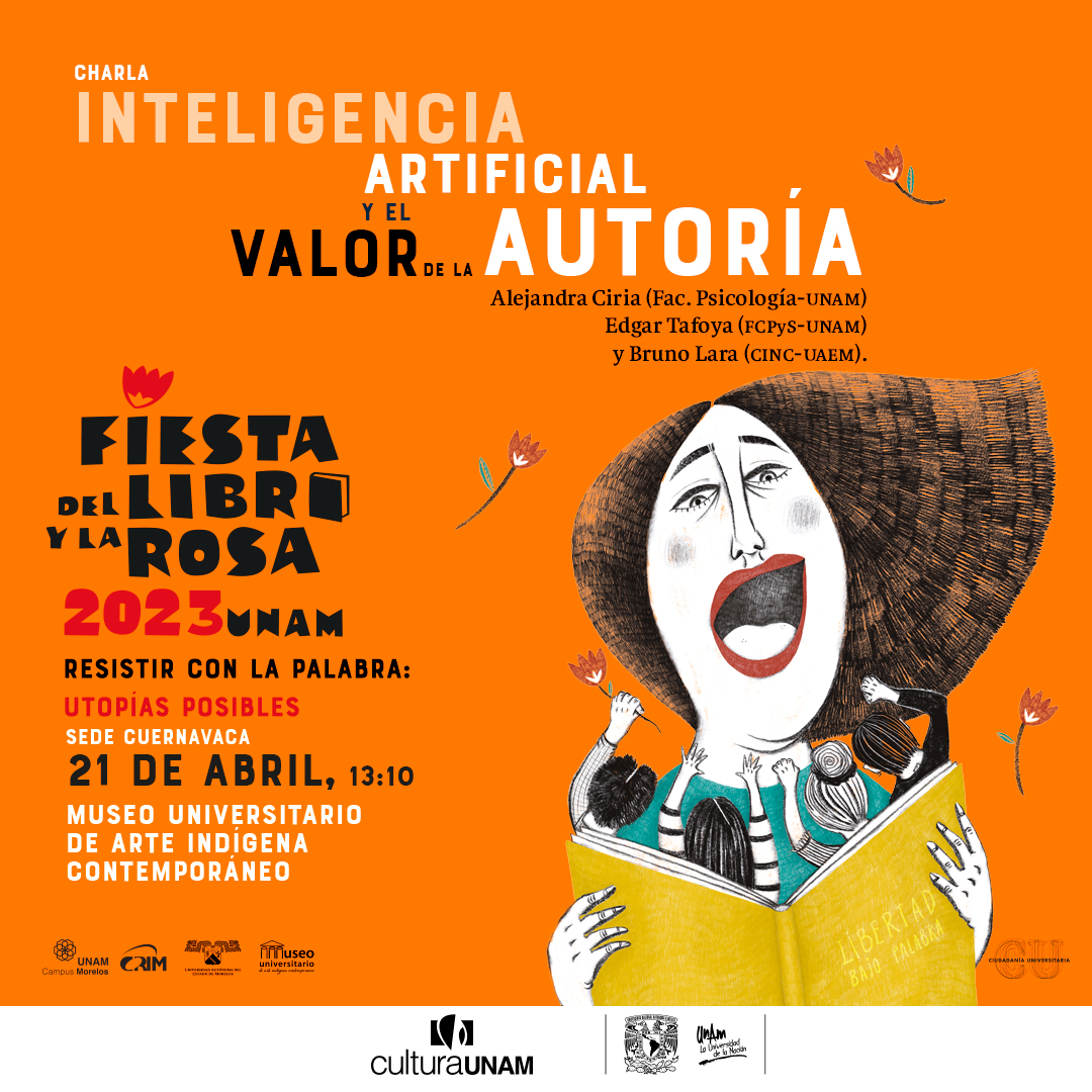 crim_unam's tweet photo. #InteligenciaArtificial y el valor de la autoría"🤖
Charla con Alejandra Ciria, Edgar Tafoya y Bruno Lara en la 🥳#Fiesta del #libro y la Rosa #Cuernavaca 
📅Viernes 21 de abril ⏰13:10h.
📍Museo Universitario de Arte Indígena Contemporáneo
#EntradaLibr
#UNAM #Abril2023 #ChatGPT https://t.co/SPARV1q1TF