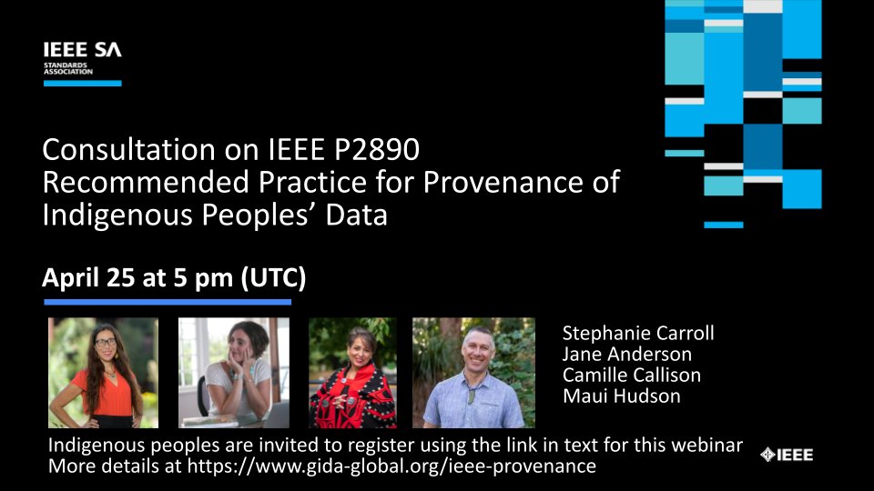 Register today for the Consultation on @IEEESA P2890 Recommended Practice on Provenance of Indigenous Peoples’ Data webinar and q&a This consultation is specifically with Indigenous People and will be take place on April 25 at 5pm UTC gida-global.org/ieee-provenance