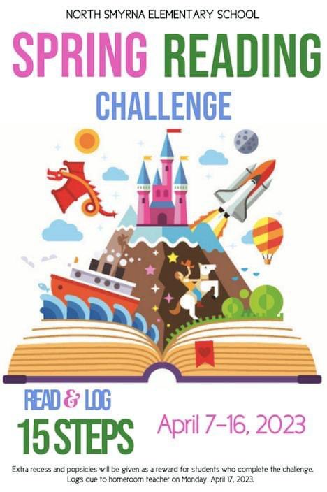 Our Spring Reading Challenge is underway!   The challenge is for students to read and log 15 steps. Students will be rewarded with popsicles and extra recess after break to celebrate them! All reading logs are due to the homeroom teacher on Monday, April 17, 2023. Happy reading!