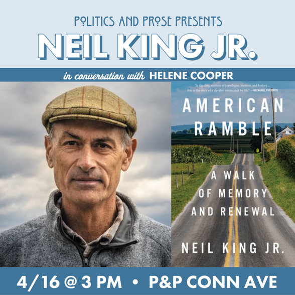 Sunday, join <a href="/NKingofDC/">Neil King</a> at P&amp;P to discuss AMERICAN RAMBLE, a "near perfect book, an exquisitely seen and felt memoir of an American journey" (@kenburns). 3p @ Conn Ave with <a href="/HelenCooper85/">Helen Cooper Writer</a> bit.ly/418uYti