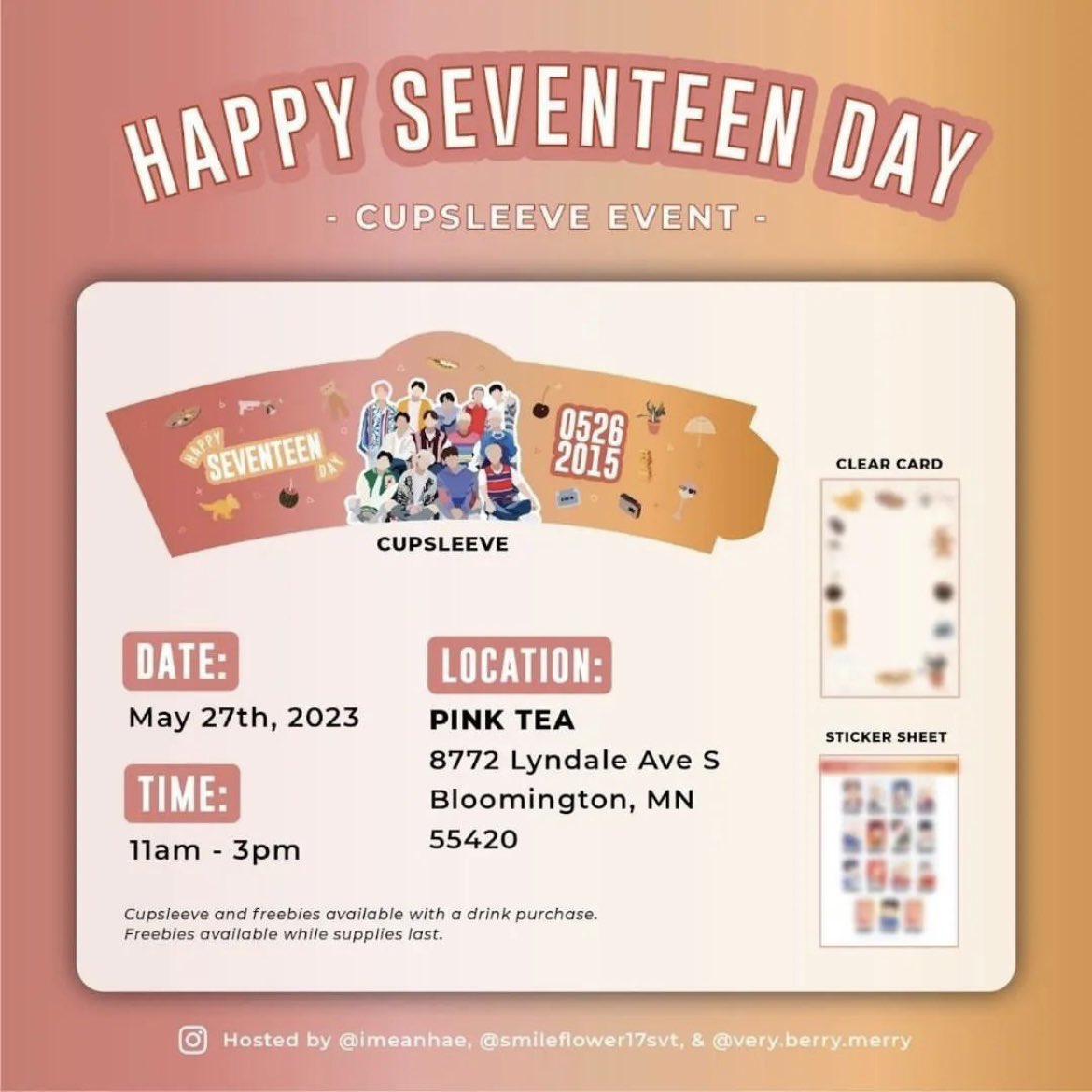 mnkpopcalendar's tweet photo. 5/27- Happy Seventeen Day Cupsleeve Event at Pink Tea (Bloomington)

https://t.co/Sl4oo2nGzT https://t.co/M544pbn2S5