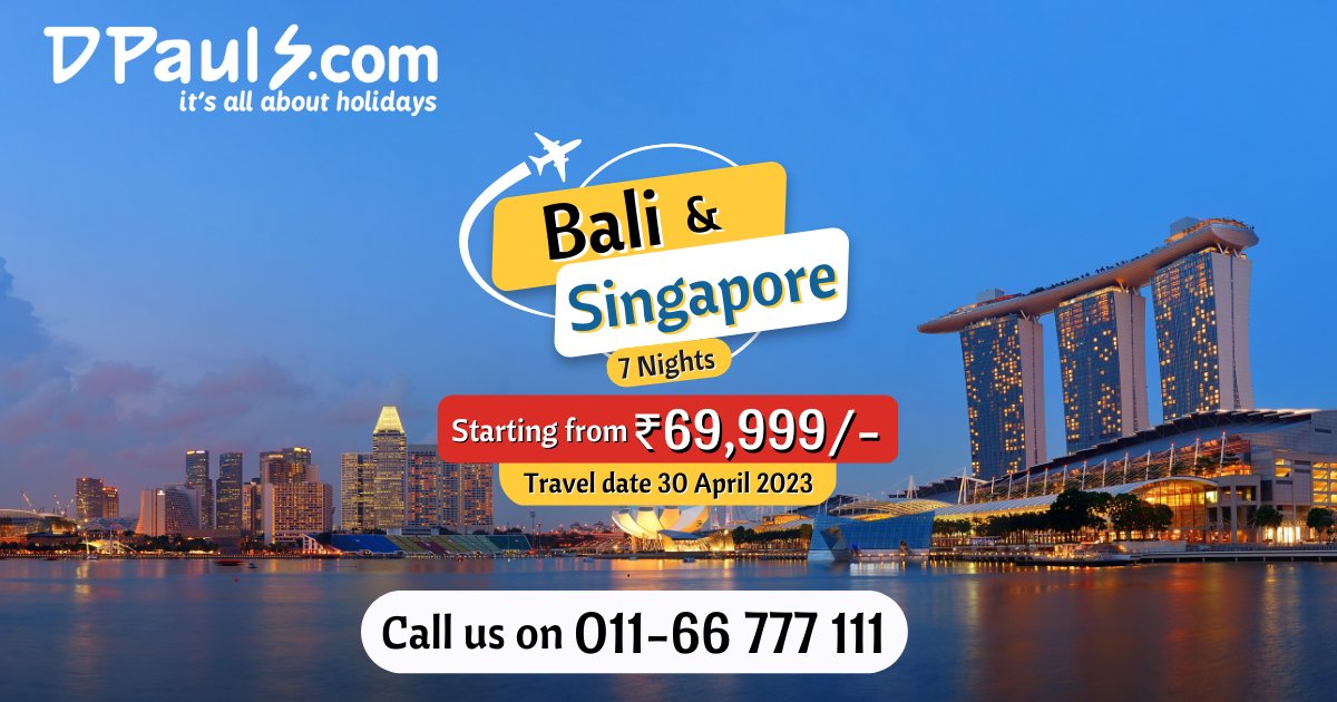 Sizzling Bali & Singapore! 7 Nts Package from Rs.69999/-
Incl: Airfare, Stay, Breakfast, Sightseeing, Etc.
For details, Call on 011-66777111.
#DPauls_Travel #SingaporeBali #BaliPackages #SingaporewithBali #HoneymoonPackage #Holidaypackages #TourPackages #InternationalDestination