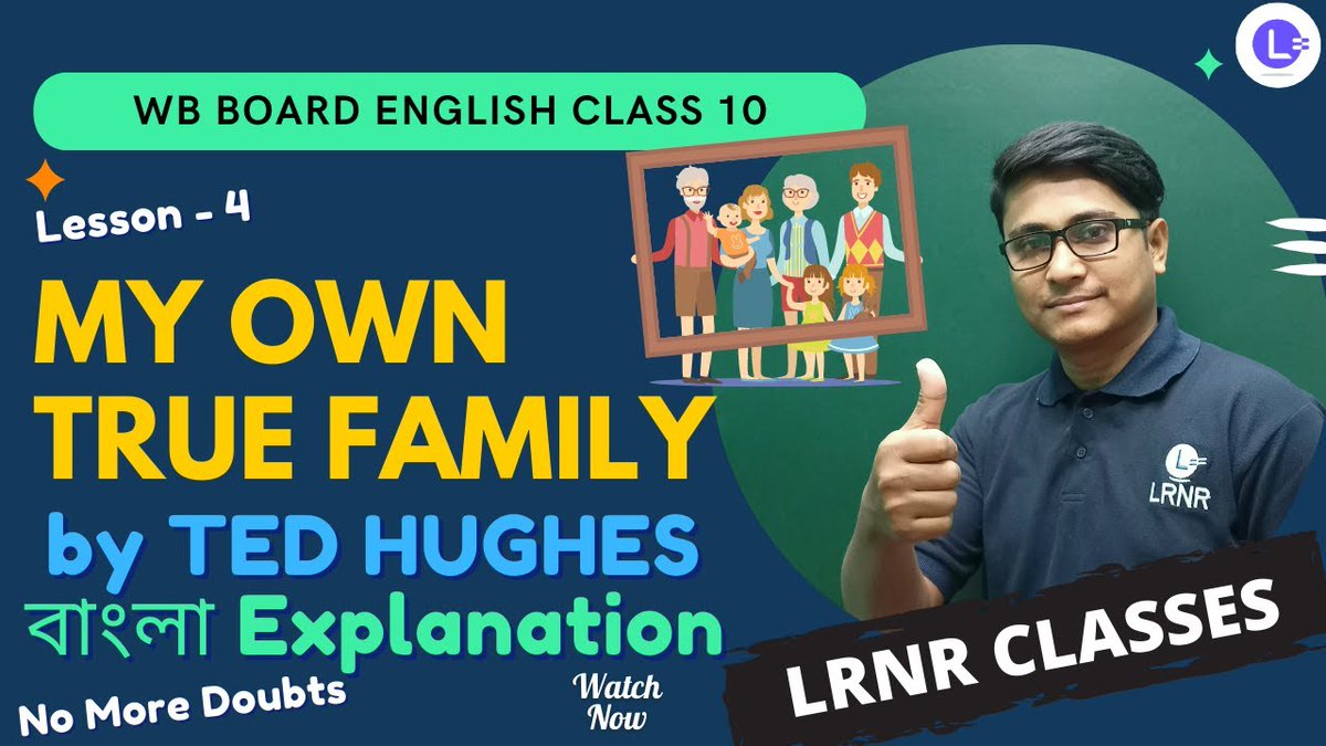 lrnr_India's tweet image. WBBSE Board Class 10th English Lesson 4 MY OWN TRUE FAMILY by TED HUGHES || LRNR Classes || Subrata Sir 

Watch Now - youtube.com/watch?v=2Wlvpw… 

#LRNRClasses #EnglishClass10 #WBBSE #MadhyamikEnglish #LRNRBengal