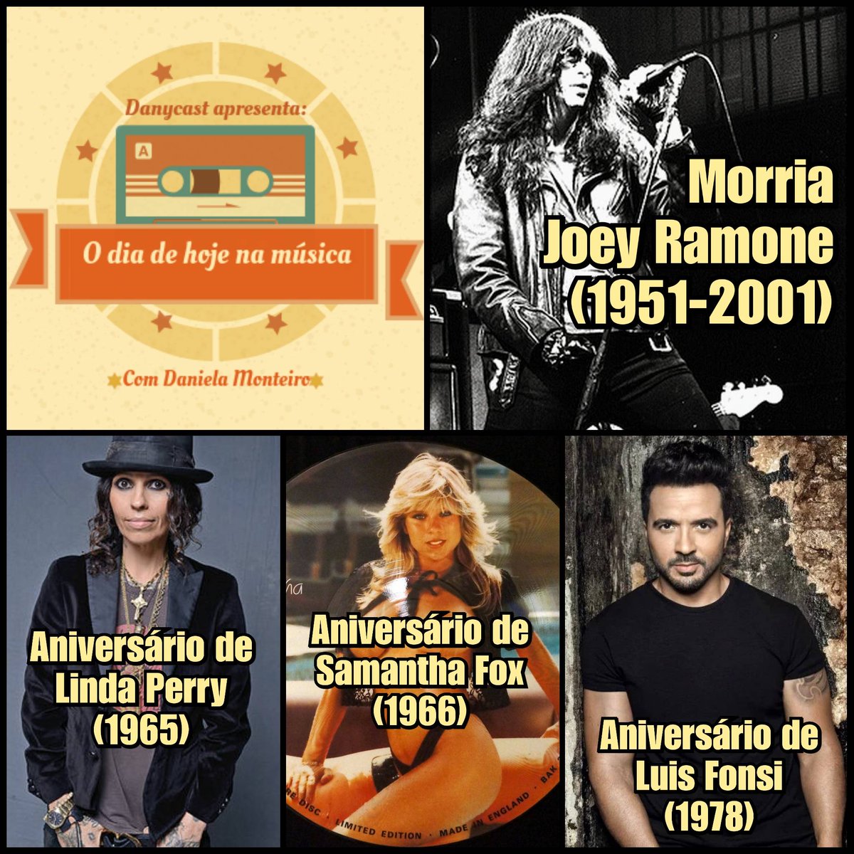 Edição 15 de abril! 🎶
#danycast #thisdayinmusic #hojenamúsica #joeyramone #ramones #lindaperry #4nonblondes #samanthafox #luisfonsi