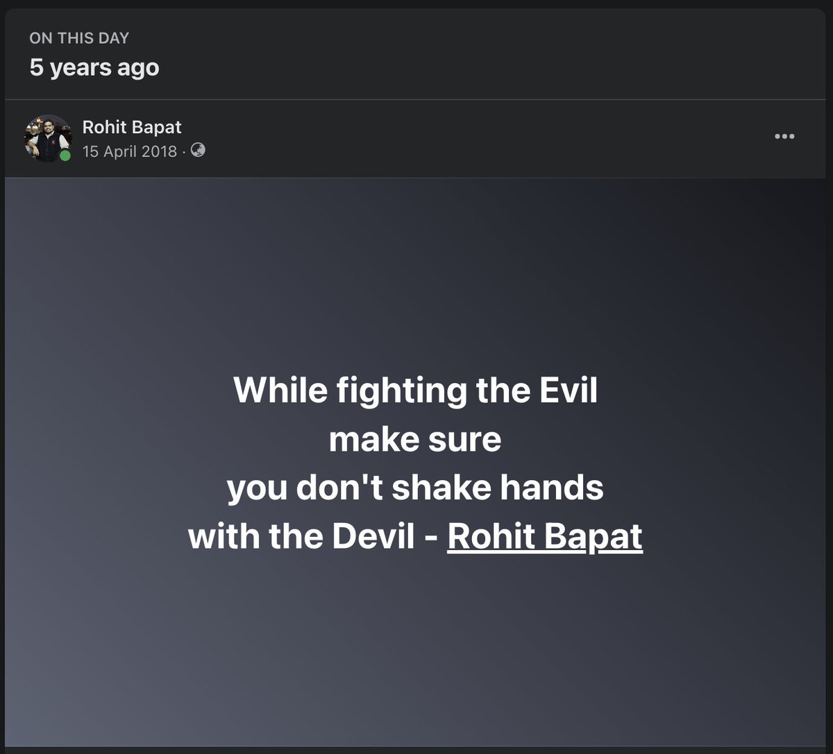rhtbapat's tweet photo. "While fighting the Evil, make sure you don't shake hands with the Devil!"

I wrote it 5 years ago and I will stand by it till the last breath.

#thoughtoftheday #Evil #FightingEvil #Morality #Philosophy https://t.co/A1et0oGisB