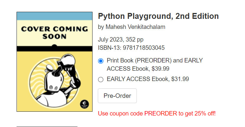 mkvenkit's tweet photo. Barring final layout edits, I am done with the 2nd edition of Python Playground. Considering a few ideas for my next book. What do you think?😀
- Python on Embedded Systems
- JavaScript (project based)
- Computer Vision 
- FPGA + Python
PP 2e Pre-order: https://t.co/VPuZBCclIh https://t.co/wJXA1G4oK9