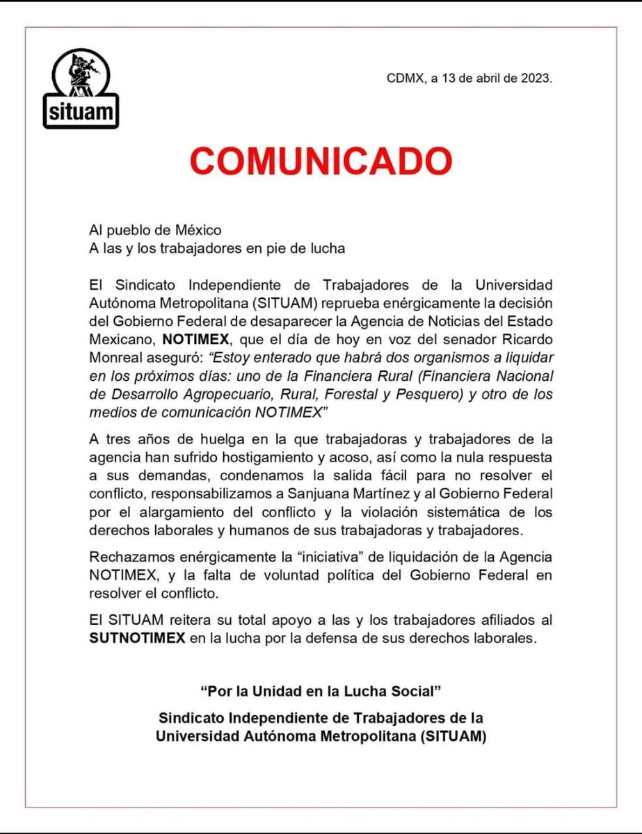 #ATENCION 

El sindicato hermano #SITUAM se pronuncia ante el lamentable anuncio de liquidar <a href="/Notimex/">Notimex</a>.

Reitera su apoyo a las y los trabajadores que nos mantenemos en resistencia desde hace 38 meses, más de 3 años en defensa de DDHH y laborales.

#SolidaridadConSutNotimex