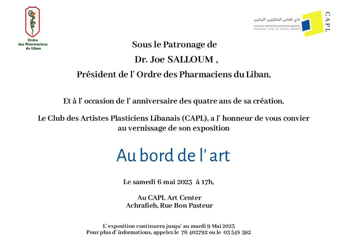 CAPLleb's tweet photo. Under the Patronage of Dr. Joe Salloum, President of the Order of Pharmacists and on the Occasion of its fourth anniversary, the Lebanese Club of Visual Artists has the honor to invite you to the opening of its exhibition " Au Bord de l' Art".
#CAPL #Artists #pharmacists https://t.co/TmM65RYu2v