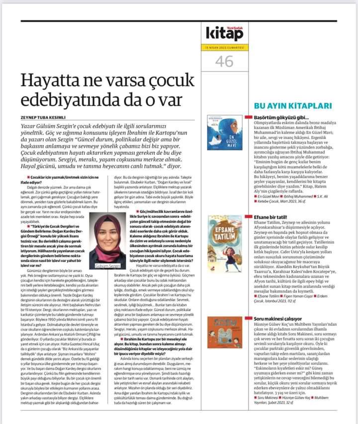 Yenişafak Kitap’ın çocuk edebiyatı sayfasında <a href="/_zeyneptuba_/">Zeynep Tuba Kesimli</a> Hanımefendi’nin sorularını cevapladım. 

Çocuk kitapları ve dergilerinden bahsettik. İbrahim ile Kartopu, Doğan Kardeş dergisi ve Fil Mohini’den konuştuk.

İlgilisi için:

yenisafak.com/hayat/hayatta-…
