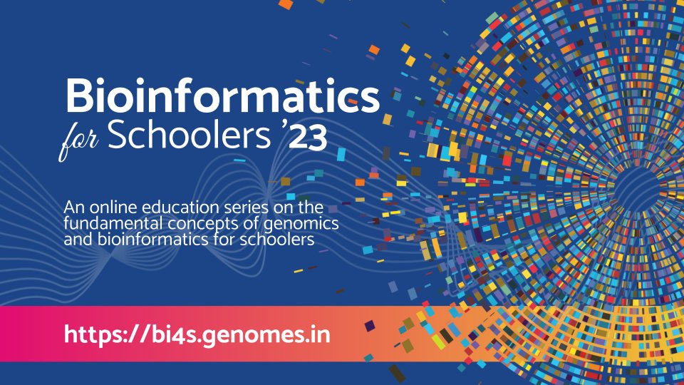 #Bioinformatics for Schoolers starts today. #Bi4S is an online education series on the fundamental concepts of genomics and bioinformatics for schoolers (12-18 years). If you have missed out and would like to join in, please find more details at bi4s.genomes.in