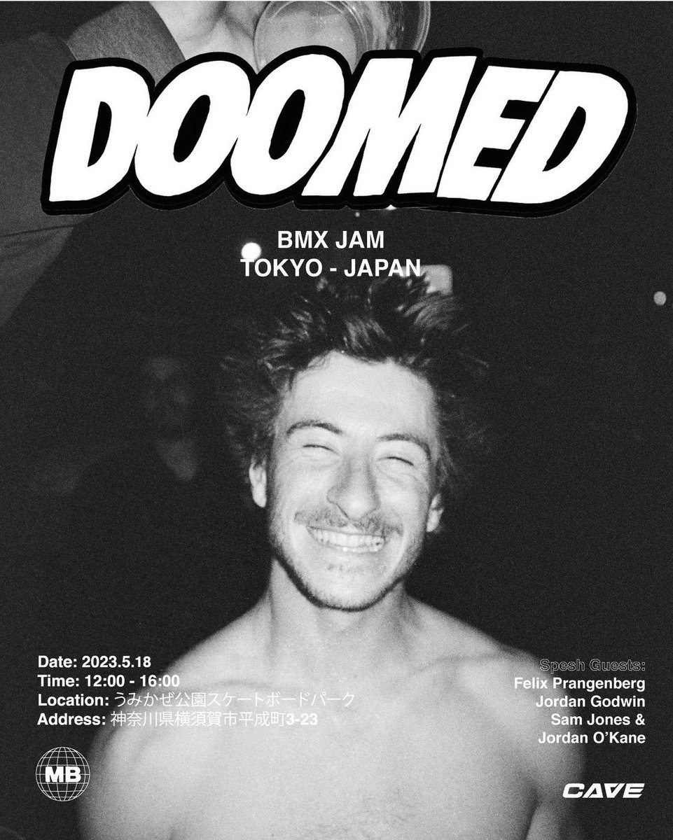 2023.5.18(木) DOOMED JAM  12:00 - 16:00
場所：うみかぜ公園スケートボード パーク

DOOMEDの本国ライダーが来日！
Xgames Chibaに出場予定のFelixをはじめ、Jordan Godwin、Sam Jones,
Jordan Okane など名だたるプロBMXライダーと交流できるフリージャムセッションを開催します。