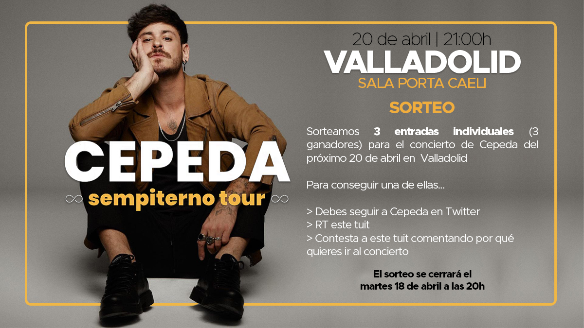 cepedistas_com's tweet photo. 🎟️ SORTEO VALLADOLID
Sorteamos 3 entradas individuales (3 ganadores) para el concierto del próximo 20 de abril

_ Sigue a Cepeda en TW
_ RT este tuit
_ Contesta este tuit contándonos por qué quiere ir

Cerramos sorteo el martes 18 de abril a las 20h. ¡Suerte! https://t.co/Z1pAy2Pvuv