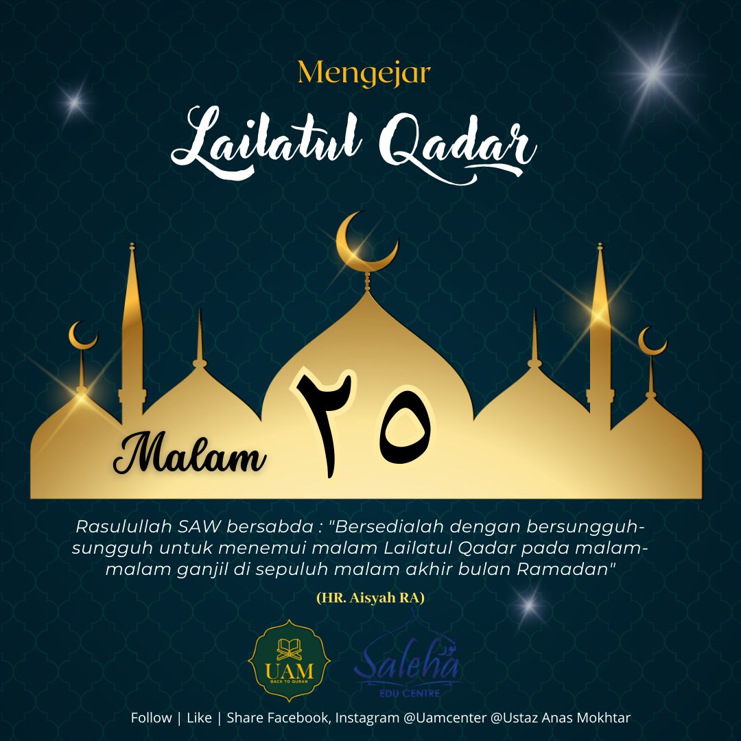 UAMcenter's tweet photo. ❤️Mengejar Lailatulqadar 🌙

Malam ke 25

InsyaAllah malam ni malam ke 25 Ramadan.
Jom gandakan amal ibadah sepanjang 10 akhir ramadan ini.
Semoga kita semua dipertemukan dengan malam Lailatul Qadar.

JOM SEBARKAN ILMU!
SEMOGA BERMANFAAT! https://t.co/hguLxpvq08