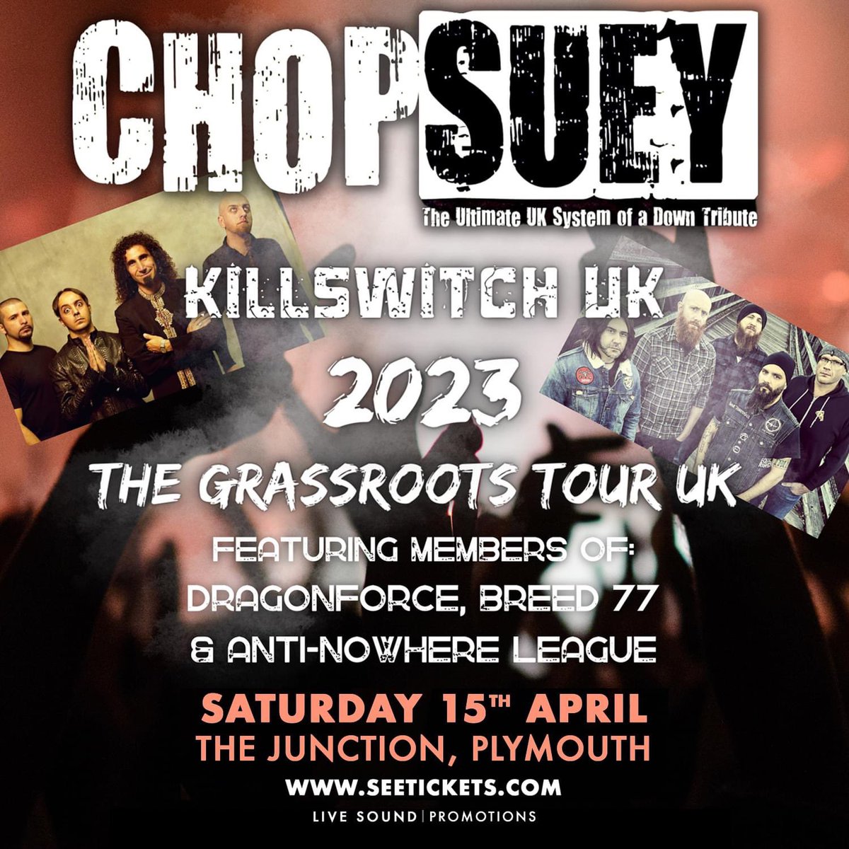 Tonight at The Junction, Plymouth! Chop Suey w/ Killswitch UK!

⏰ Doors: 7.30pm
🎶 Start: 8.20pm
🏘️ Finish: 10.45pm (approx)

Tributes to System of a Down &amp; Killswitch Engage, featuring members of Dragonforce, Breed 77 &amp; Anti-Nowhere League!

🎟️: see.tickets/chopsueyplymou…