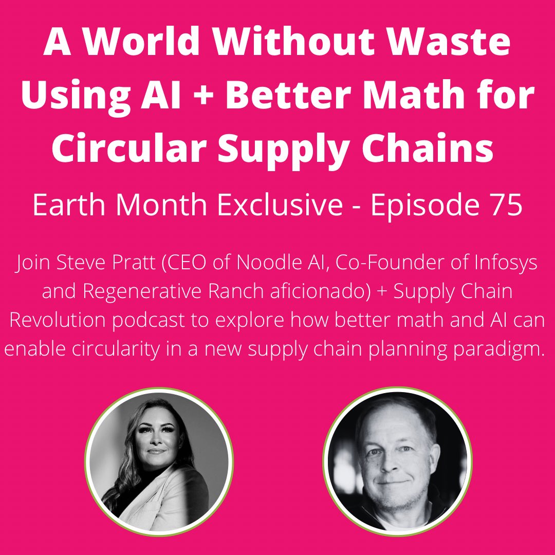 Earth Month Exclusive featuring Steve Pratt (CEO of Noodle Al, Co-Founder of Infosys and Regenerative Ranch aficionado) + Supply Chain Revolution podcast to explore how better math and Al can enable circularity in a new supply chain planning paradigm.

🔉Listen here -