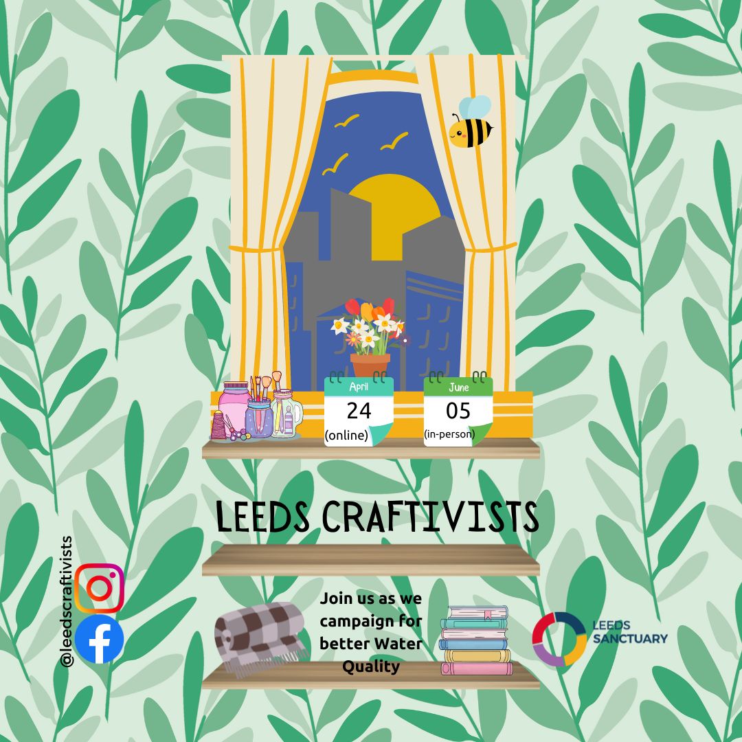 leedssanctuary's tweet photo. Our next Craftivists campaign will be on the topic of Water Quality. We hope you can join us on Zoom later this month as we try to avoid the May Bank Holidays! https://t.co/DJgw6VmBwH
#loveleeds #leeds #leedslife #thisisleeds #leedsuni #leedsinspired #zerowasteleeds #craftivism https://t.co/7sQM7T7XP1