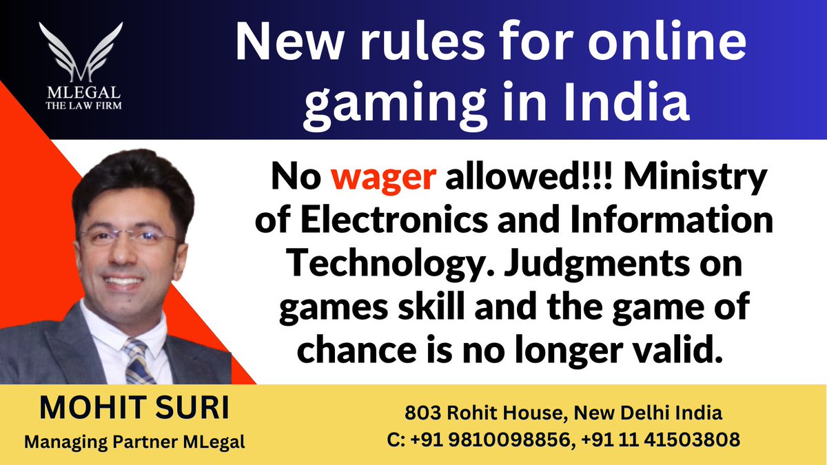 MLEGAL7's tweet photo. New rules for online gaming in India
No wager allowed!!! Ministry of Electronics and Information Technology. Judgments on games skill and the game of chances is no longer valid.
Mohit Suri- Managing Partner MLegal https://t.co/cCPa4dza71