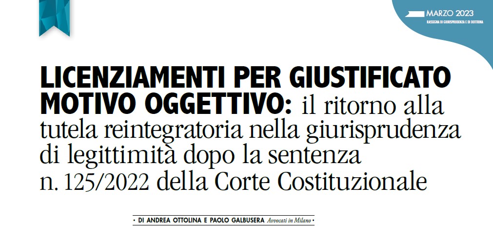 📝#LICENZIAMENTI PER GIUSTIFICATO MOTIVO OGGETTIVO: IL RITORNO ALLA TUTELA REINTEGRATORIA NELLA GIURISPRUDENZA DI LEGITTIMITÀ DOPO LA SENTENZA N. 125/2022 DELLA CORTE COSTITUZIONALE
✍🏻Paolo Galbusera e Andrea Ottolina, Avvocati in Milano
🔎bit.ly/3ML2VvC
#Sintesi <a href="/cpo_mi/">Consulenti Lavoro MI</a>
