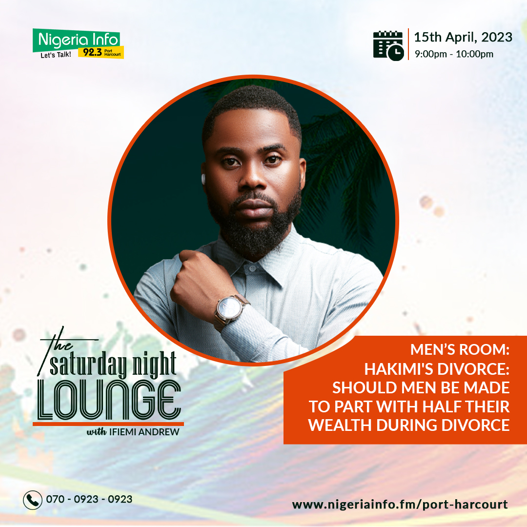 NigeriaInfoPH's tweet photo. Men's Room:

Hakimi's Divorce

📌Should men be made to part with half their wealth during a divorce?

Join @IfiemiAndrew on the #SaturdayNightLounge and be part of the conversation.

📻Listen: https://t.co/undYVSrIXt

📲070 - 0923 - 0923
.
#NigeriaInfoFM | #LetsTalk https://t.co/g2JMttXSEr