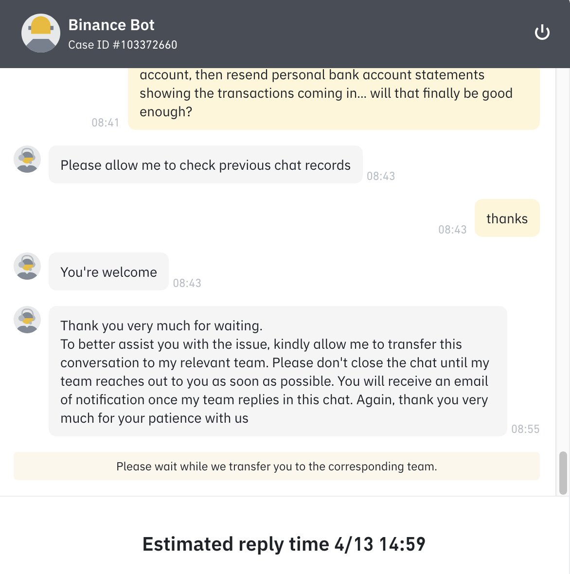 TimbobWilts's tweet image. @cz_binance @binance @BinanceHelpDesk 

Binance absolutely failing at its Source of Wealth process

Reply time: 14:39 - TWO DAYS AGO

Inability to access your own investment is theft. End of.

#sourceofwealth
#theft
#binance