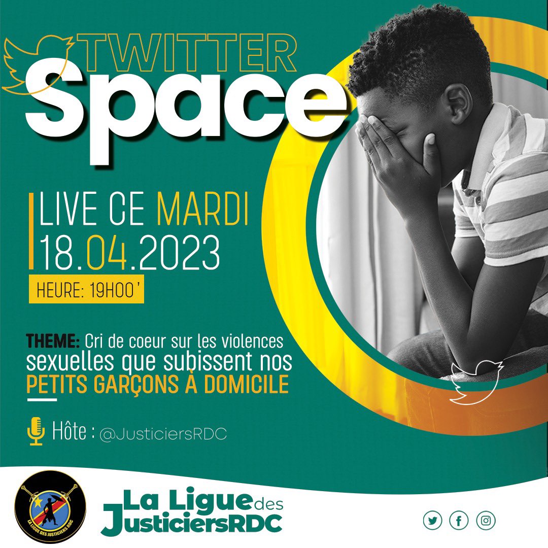 La ligue des Justiciers vous invite a prendre Rendez-vous avec pour ce Mardi 18 Avril 2023 à 19 heures de Kinshasa. 
 Theme:  "Cri de Coeur sur les Violences Sexuelles que Subissent nos Petits Garçons à Domicile" <a href="/sakristy1/">Sakristy 👩‍🏫</a> <a href="/kagamophobe/">🇨🇩KAGAMOPHOBE ☠️💀 🇨🇩12 MILLIONS DES ☠️</a> <a href="/Watana1Felicien/">Felicien</a> @kabongo_mbala