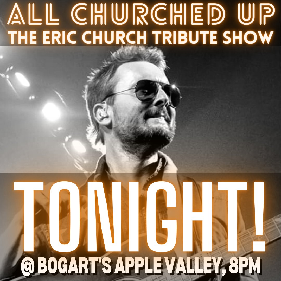 TONIGHT @ Bogart's Apple Valley!  All Churched Up: The Eric Church Tribute, featuring the Tim Sigler Band w/ special guest, Ali Gray!  30+ of your favorite EC songs, back-to-back with music kicking off at 8pm...Hope to see you there!!😎🤘

#EricChurchTribute #AllChurchedUp
