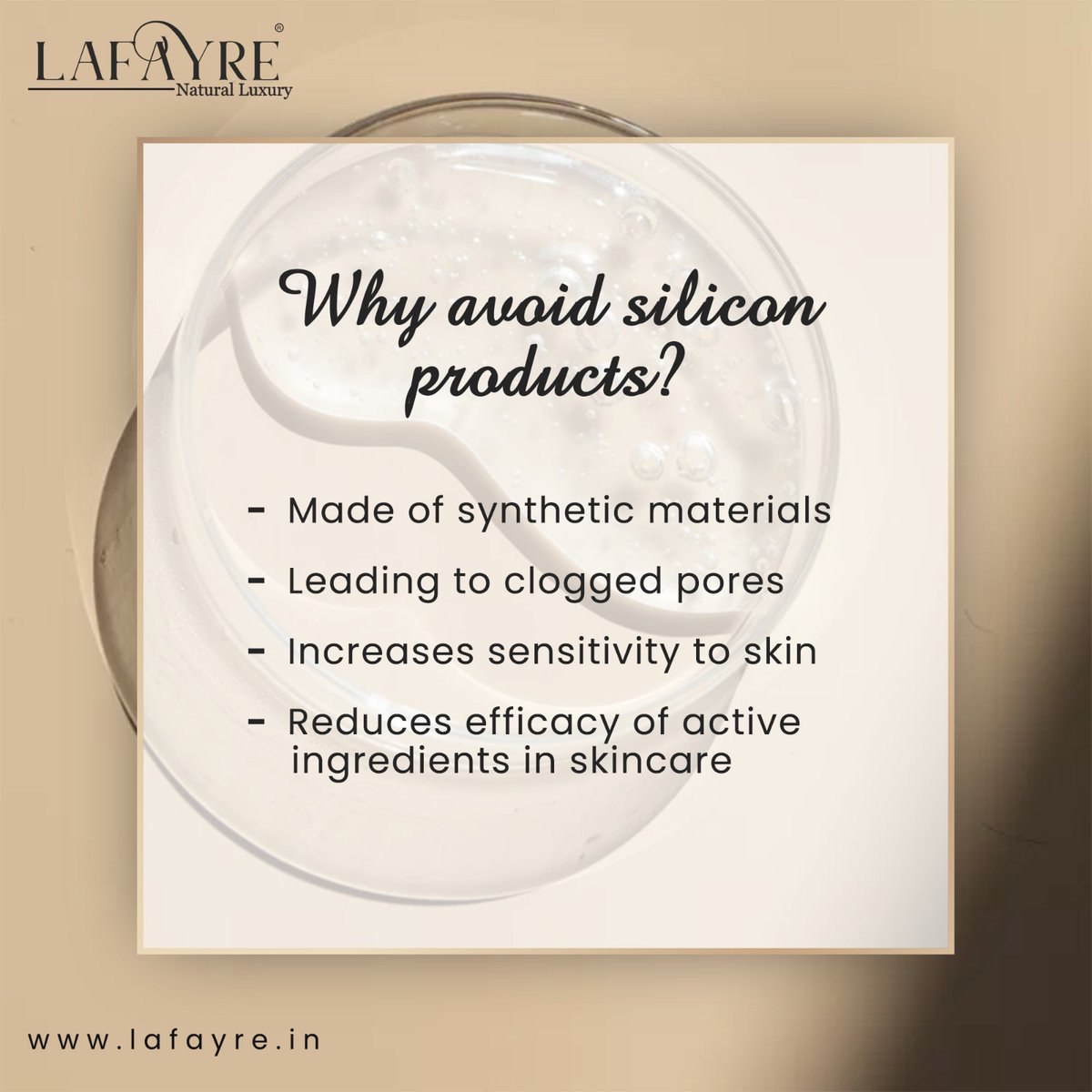 Silicon is used to improve the spreadability of products and can be found in skin and hair products .but harmful to sensitive skin and as well for the environment.

lafayre.in

#lafayre #moreglowtoyou #naturalluxury #healthtip #healthtipoftheday #beautycare #ayurveda