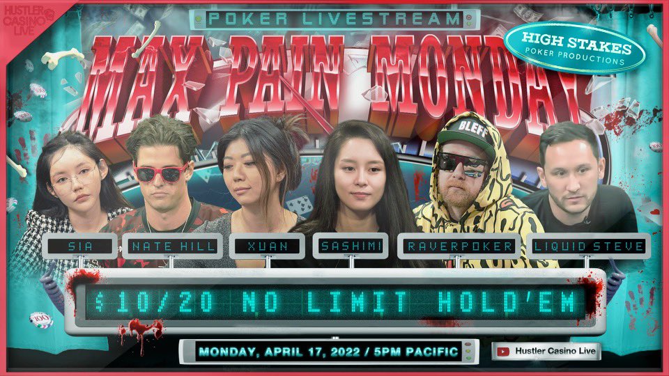 Catch another episode of THE WORLD’S FIRST REALITY POKER SHOW… Max Pain Monday 4-17-23 2:30 PM PT YouTube Hustler Casino Live @HCLPokerShow Cast: @NateHillTV @TSMReginald @LiQuiD112 @xxl23 @sashimipoker @sia_qiu @VegasHayls @RaverPoker @SanManSpecial @DGAFPokerPlayer 🎤 🩸🩸