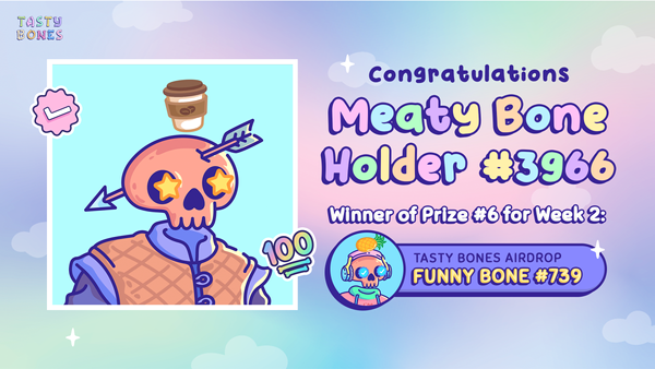 TastyBonesNFT's tweet photo. Congratulations to @NFTJosue holder of Meaty Bone #3966! π
Prize 6: Tasty Bone airdrop - Funny Bone #739
Open a ticket in our discord to claim your prize
#TastyTakeover #TastyBones https://t.co/THv88ayopz