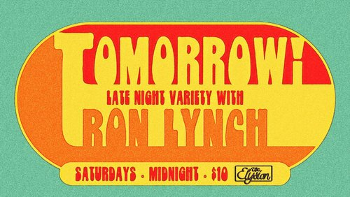 ElysianTheater's tweet photo. TONIGHT!

MIDNIGHT!

@ronlynch1  hosts TOMORROW! — and this week he’s featuring acts you’re sure to love. 

Ft. @karlherlinger, @ianabramson, Shane Bianchi, @danramoscomedy, @elilutsky, Star Lette and music from @ChickenHeads

Tix: https://t.co/UxdsHKB707 https://t.co/oBdMfrBHC5